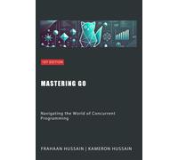 Hussain Kameron Mastering Go BOOK NUOVO