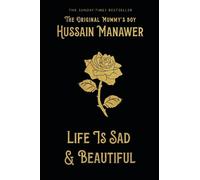 Hussain Manawer Life is Sad and Beautiful (Copertina rigida)
