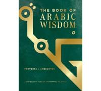 Hussain Mohammed Al-Amily The Book of Arabic Wisdom (Copertina rigida)