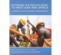 Hussein Askary Jason Extending the New Silk Road to West Asia and (Tascabile)