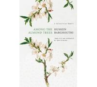 Hussein Barghouthi Among the Almond Trees (Copertina rigida) Arab List
