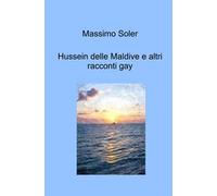 Hussein delle Maldive e altri racconti gay