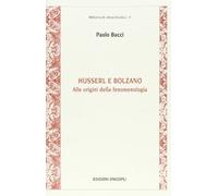 Husserl e Bolzano. Alle origini della fenomenologia