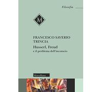 Husserl, Freud e il problema dell'inconscio