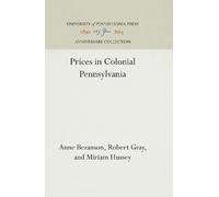 Hussey Miriam Anne Bezanson Robert Prices in Colonial Pennsyl (Copertina rigida)