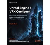Hussin Khan Unreal Engine 5 VFX Cookbook (Tascabile)