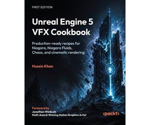 Hussin Khan Unreal Engine 5 VFX Cookbook (Tascabile)