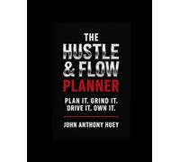 Hustle and Flow Digital Planner: Your 12-Month Action Plan for Building the Brand, Growing the Grind & Winning Big
