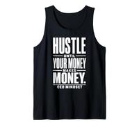 Hustle Fino a Quando i Tuoi Soldi Non Fanno Soldi - Ceo Mindset Canotta