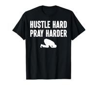 Hustle Hard Pray Harder Islamic Praying Muslim Men Women Maglietta