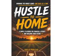 Hustle to Home: Winning the Money Game - One Base at a Time