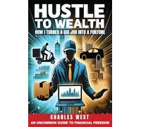 Hustle to Wealth: How I turned a gig job into a fortune