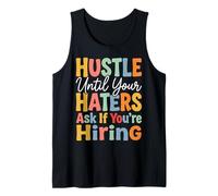Hustle Until Your Haters Ask If You're Hiring Canotta