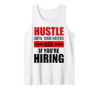 Hustle Until Your Haters Ask If You're Hiring Canotta