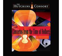 Hutchins Consort - Concertos from the Time of Hol
