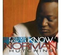 Hutchins, Norman - Live: If You Didn't Know Now You Know