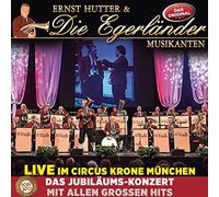 HUTTER, ERNST & DIE EGERL - LIVE IM CIRCUS KRONE..