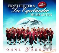 Hutter,Ernst & die Egerländer Musikanten - Ohne Grenzen