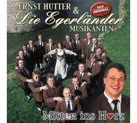 Hutter,Ernst & Egerländer Musikanten,die - Mitten Ins Herz
