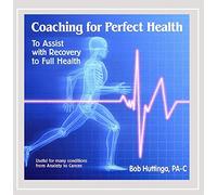 Huttinga, Bob Pa-C - Coaching For Perfect Health