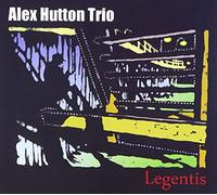 Hutton, Alex Trio - Legentis