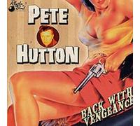 Hutton, Pete - Back With Vengeance