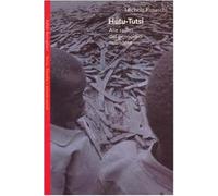 Hutu-tutsi. Alle radici del genocidio rwandese - Fusaschi Michela