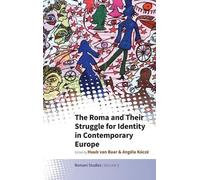 Huub van Baar The Roma and Their Struggle for Identity in Con (Copertina rigida)