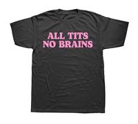 huUKH7HGT all Tits No Brains Funny T-Shirts Black S