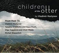 Huun-Huur-Tu - Children Of The Otter