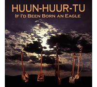 Huun-Huur-Tu - If I'D Been Born An Eagle