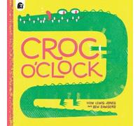 Huw Lewis Jones Croc o’Clock (Copertina rigida)