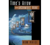 Huw Price Time's Arrow and Archimedes' Point (Tascabile)
