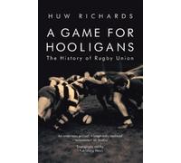 Huw Richards A Game for Hooligans (Tascabile)