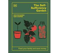 Huw Richards Sam Cooper The Self-Sufficiency Garden (Copertina rigida)
