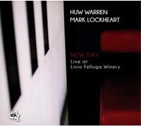 Huw Warren & Mark Lockheart New Day: Live at Livio Felluga Winery (CD) Album