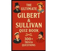 Huw Watkins Gilbert & Sullivan - Ultimate Quiz Book (Tascabile) Cool Quiz Books