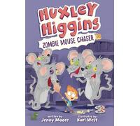 Huxley Higgins, Zombie Mouse Chaser