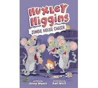 Huxley Higgins, Zombie Mouse Chaser