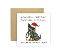 Huxters Divertente biglietto di Natale da cane australiano bovino per mamma, papà, cagnolino, genitori, cani - We Both Know I Didn't Buy You This Card But Can We Go Walkies Now? (Australian Cattle Dog