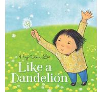 Huy Voun Lee Like a Dandelion (Copertina rigida)