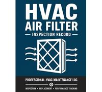 HVAC Air Filter Inspection Record Log Book: Commercial AC Filtration Maintenance Journal | Facility Ventilation Indoor Air Quality Work Order Ledger, ... Material Registry Notebook (8.5 x 11 Inches)