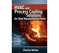 HVAC and Process Cooling Solutions for Steel Manufacturing Plants