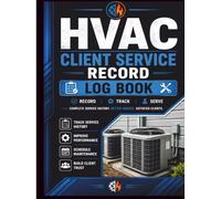 HVAC Client Service Record Log Book: Commercial AC Operations Report Book | Refrigeration Maintenance Work Order Ledger, Central Cooling Job ... Assessment Notebook (8.5 x 11 Inches)