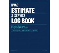 HVAC Estimate and Service Log Book: Service Call and Repair Record Book for HVAC Technicians and Contractors with Sketch Pages, Change Order Forms, ... and Client Index, 45 Jobs, Large 8.5 x 11