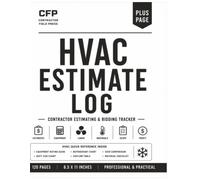 HVAC Estimate Log: Project Estimating Workbook for Heating, Ventilation & Air Conditioning Contractors | Materials, Labor, Equipment Costs, Load ... Site Sketches, Takeoffs & Estimate Tracking