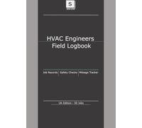 HVAC Field Logbook: Service Records, Maintenance Logs, Inspection Records & Job Tracking for HVAC Engineers, Air Conditioning Technicians & Refrigeration Professionals