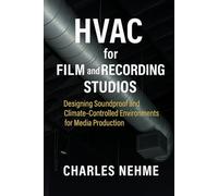 HVAC for Film and Recording Studios: Designing Soundproof and Climate-Controlled Environments for Media Production