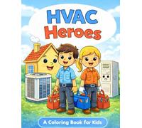 HVAC Heroes: A Coloring Book for Kids