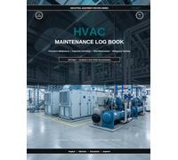 HVAC Maintenance Log Book: Preventive Maintenance • Inspection Checklists • Filter Replacement • Refrigerant Tracking • Service History